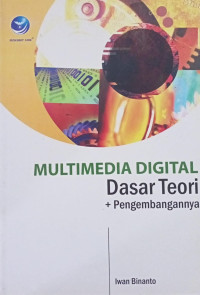 MULTIMEDIA DIGITAL Dasar Teori + Pengembangannya