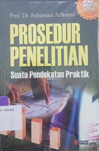 PROSEDUR PENELITIAN: Suatu Pendekatan Praktik